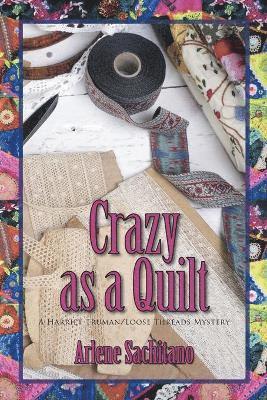 Crazy as a Quilt 1