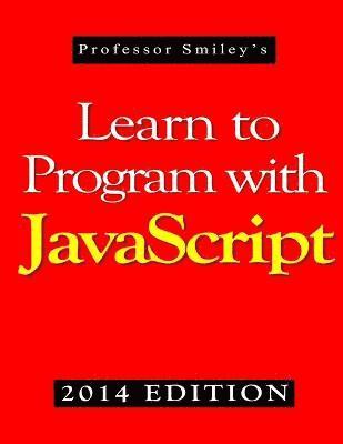 Learn to Program with JavaScript (2014 Edition)