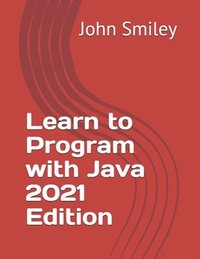 bokomslag Learn to Program with Java 2021 Edition