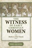 bokomslag The Witness of Early Christian Women