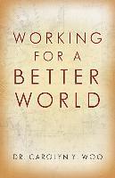 Working for a Better World 1