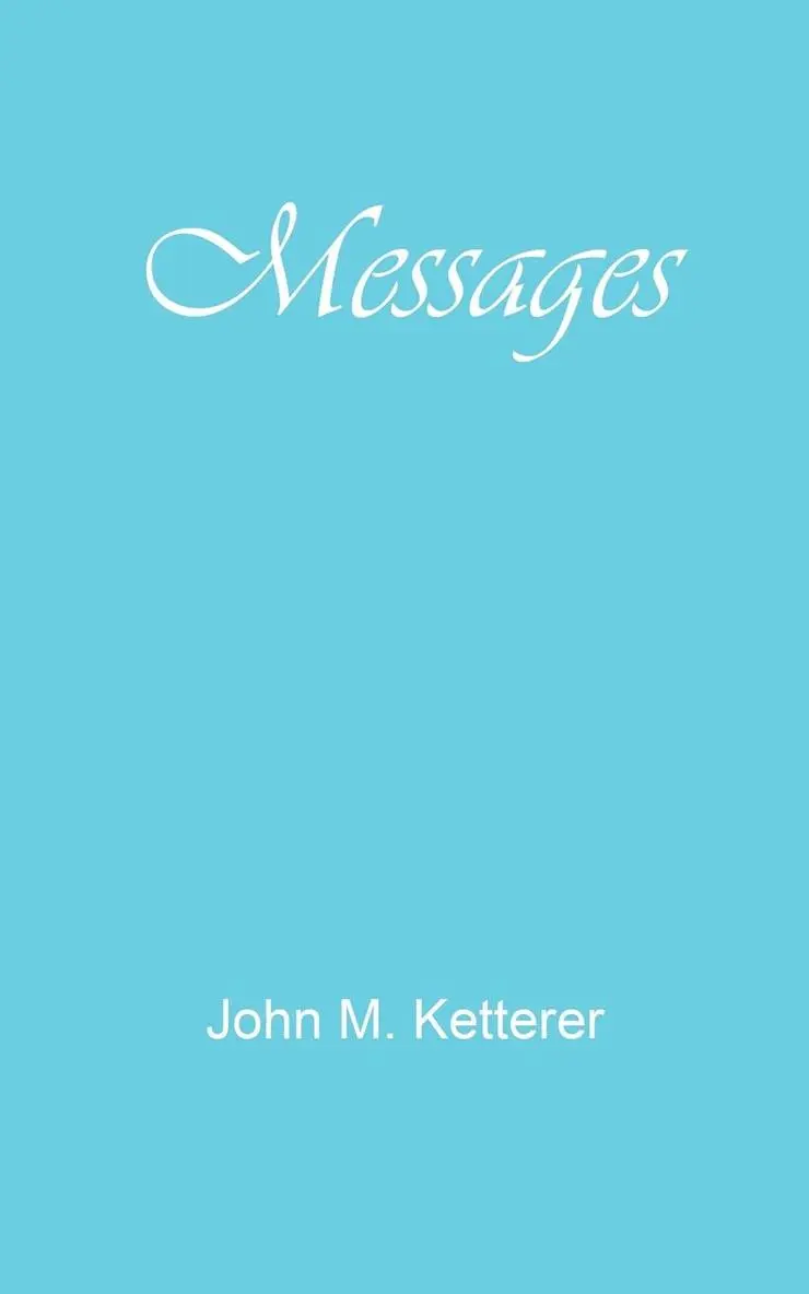 John M Ketterer - Messages, Häftad. Tillgänglighet: Lägg i varukorg