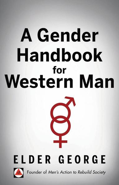 bokomslag A Gender Handbook for Western Man