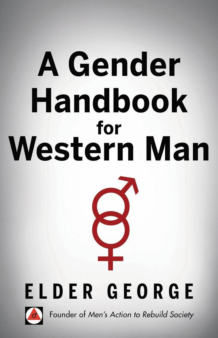 A Gender Handbook for Western Man 1