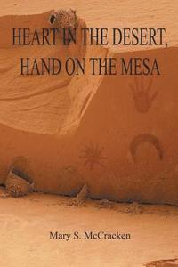 bokomslag Heart in the Desert, Hand on the Mesa