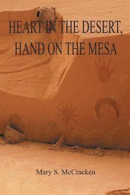 Heart in the Desert, Hand on the Mesa 1