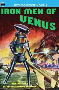 bokomslag Iron Men of Venus/The Man With Absolute Motion