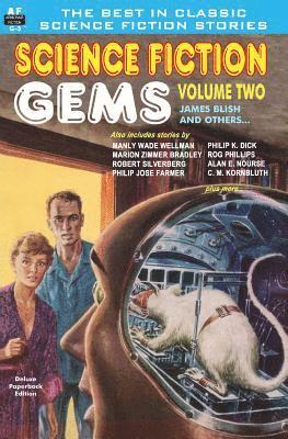 Rog Phillips, Philip Jose Farmer, Philip K Dick - Science Fiction Gems, Volume Two, James Blish and others, Häftad