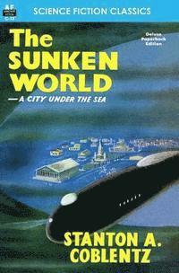 Stanton A. Coblentz - The Sunken World, Häftad