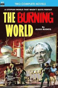 bokomslag Burning World, The, & Forever is Too Long