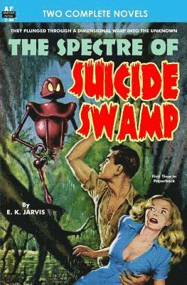 Spectre of Suicide Swamp, The, & It's Magic, You Dope! 1