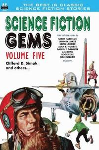bokomslag Science Fiction Gems, Volume Five, Clifford D. Simak and Others