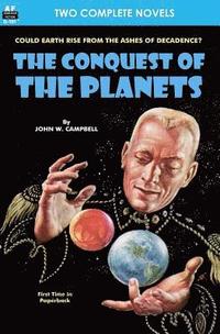 bokomslag Conquest of the Planets & The Man Who Annexed the Moon