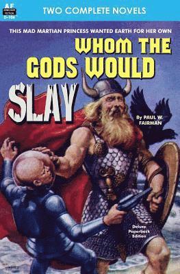 William Tenn, Paul W. Fairman - Whom the Gods Would Slay & The Men in the Walls, Häftad