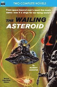 The Wailing Asteroid & The World that Couldn't Be 1