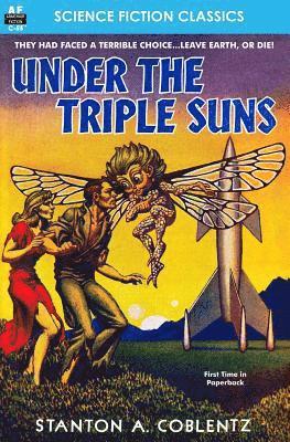 Stanton A. Coblentz - Under the Triple Suns, Häftad