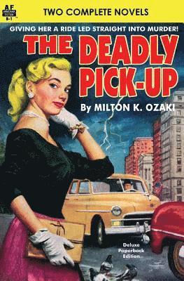 Deadly Pick-Up, The & Killer Take All! 1
