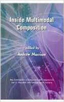 Inside Multimodal Composition 1