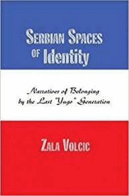 Zala Volcic - Serbian Spaces of Identity, Inbunden