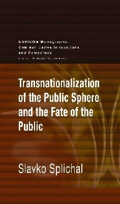 Slavko Splichal - Transnationalization of the Public Sphere and the Fate of the Public, Häftad