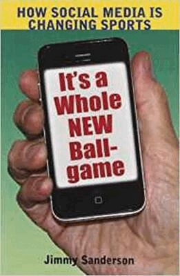 Jimmy Sanderson - It's a Whole New Ball Game, Häftad