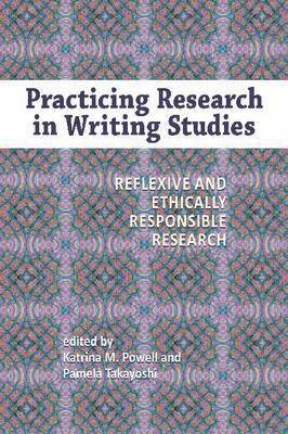 bokomslag Practicing Research in Writing Studies