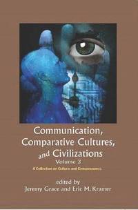 bokomslag Communication, Comparative Cultures and Civilizations: Volume 3