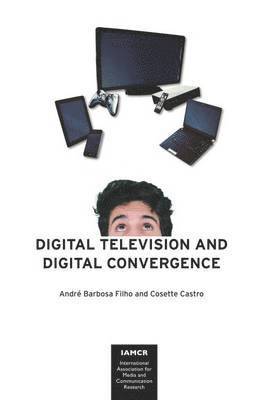 Digital Television and Digital Convergence 1