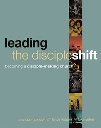 bokomslag Leading the Discipleshift