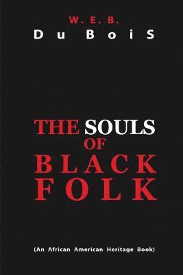 W. E. B. Du Bois - The Souls of Black Folk, Häftad