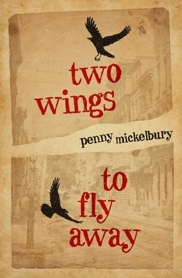 Penny Mickelbury - Two Wings to Fly Away, Häftad