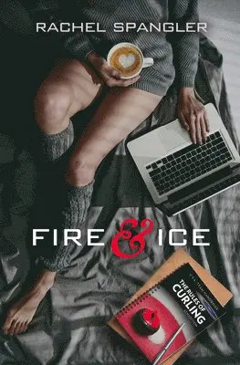 Rachel Spangler - Fire & Ice, Häftad. Tillgänglighet: Lägg i varukorg