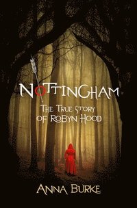 bokomslag Nottingham: The True Story of Robyn Hood