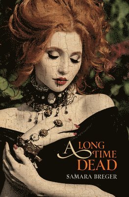 Samara Breger - A Long Time Dead, Häftad