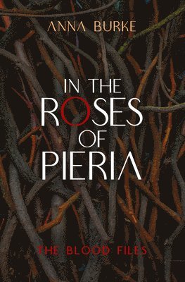 Anna Burke - In the Roses of Pieria, Häftad