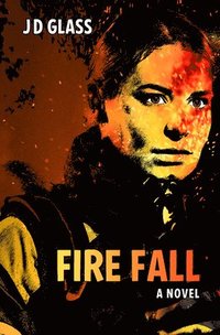 bokomslag Fire Fall
