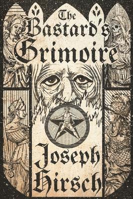 Joseph Hirsch - Bastard's Grimoire, Häftad