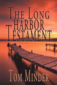 bokomslag The Long Harbor Testament