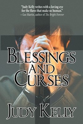 Judy Kelly - Blessings and Curses, Häftad