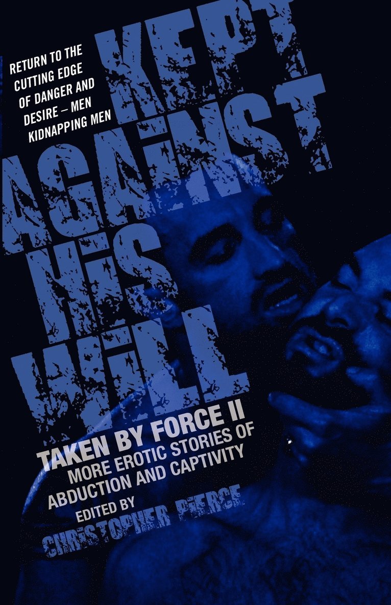 Kept Against His Will: Taken by Force II 1