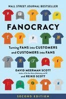 David Meerman Scott, Reiko Scott - Fanocracy, Häftad