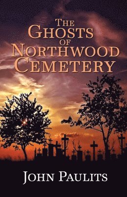 The Ghosts of Northwood Cemetery 1