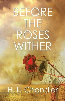 Before the Roses Wither 1