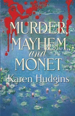 bokomslag Murder, Mayhem and Monet