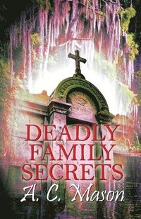 bokomslag Deadly Family Secrets