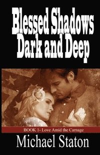 bokomslag Blessed Shadows Dark and Deep