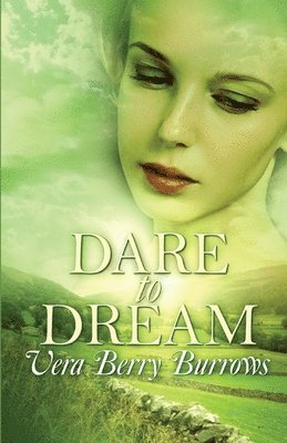 Vera Berry Burrows - Dare to Dream, Häftad