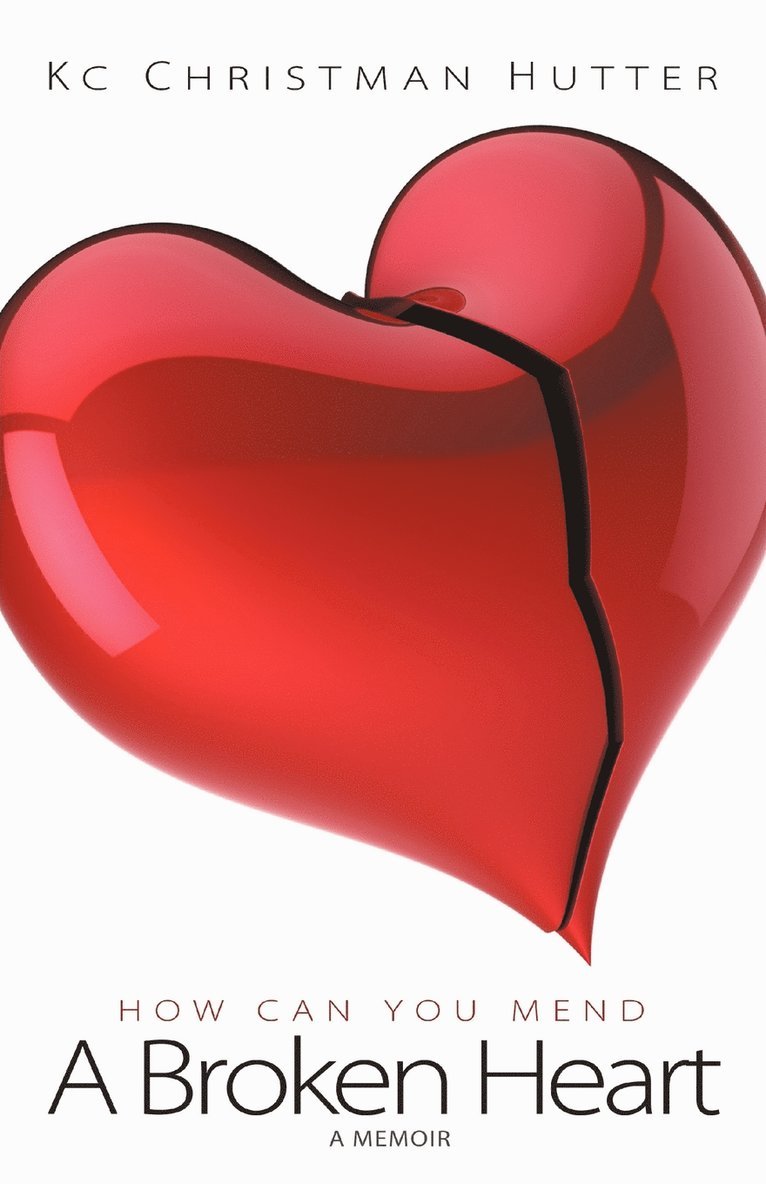Kc Christman Hutter - Broken Heart, Häftad. Tillgänglighet: Lägg i varukorg