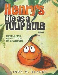 bokomslag Henry's Life as a Tulip Bulb