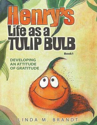 Henry's Life as a Tulip Bulb 1